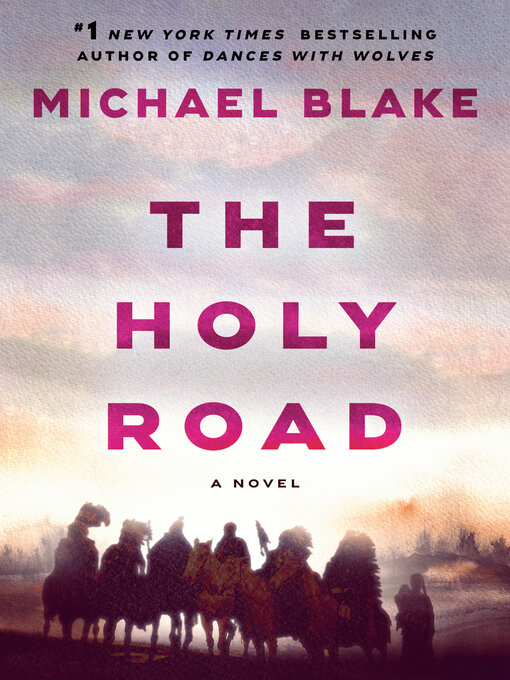 Title details for The Holy Road by Michael Blake - Wait list